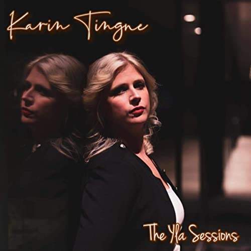 Karin Tingne - The Yla Sessions