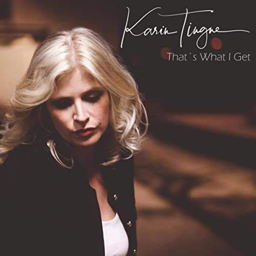 Karin Tingne - That's What I Get