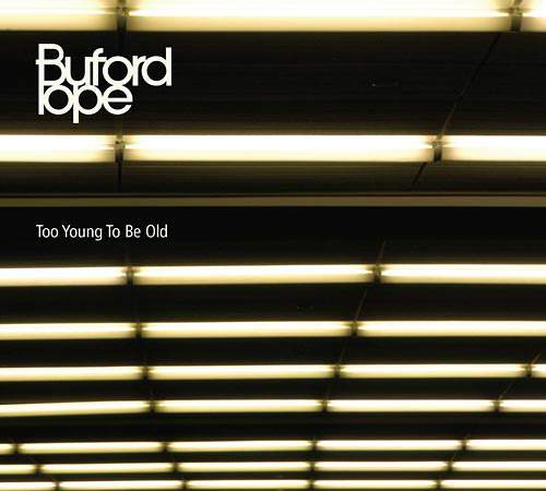 Buford Pope - Too Young To Be Old