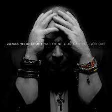 Jonas Wernefort - Var finns Gud när det gör ont