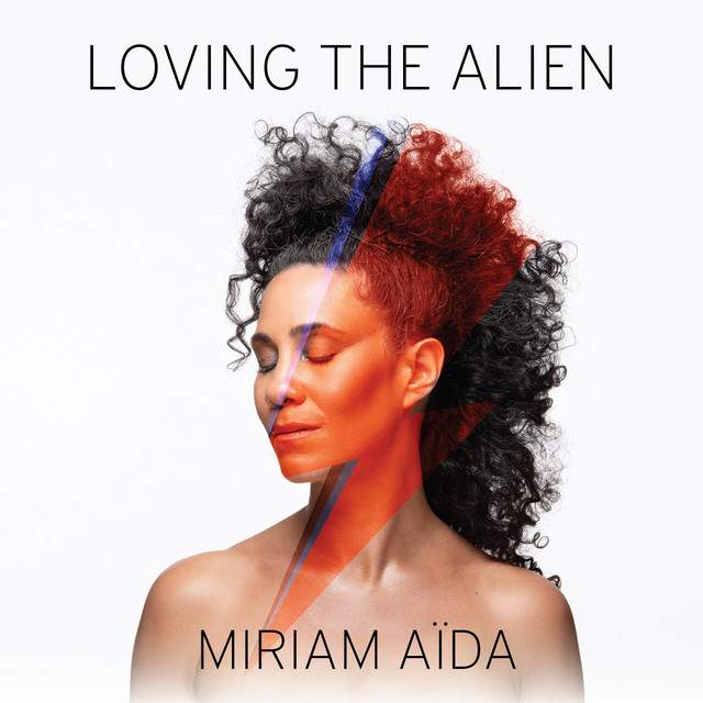 Miriam Aïda - Loving The Alien