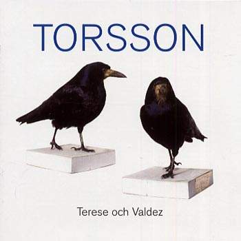 Torsson - Terese och Valdez