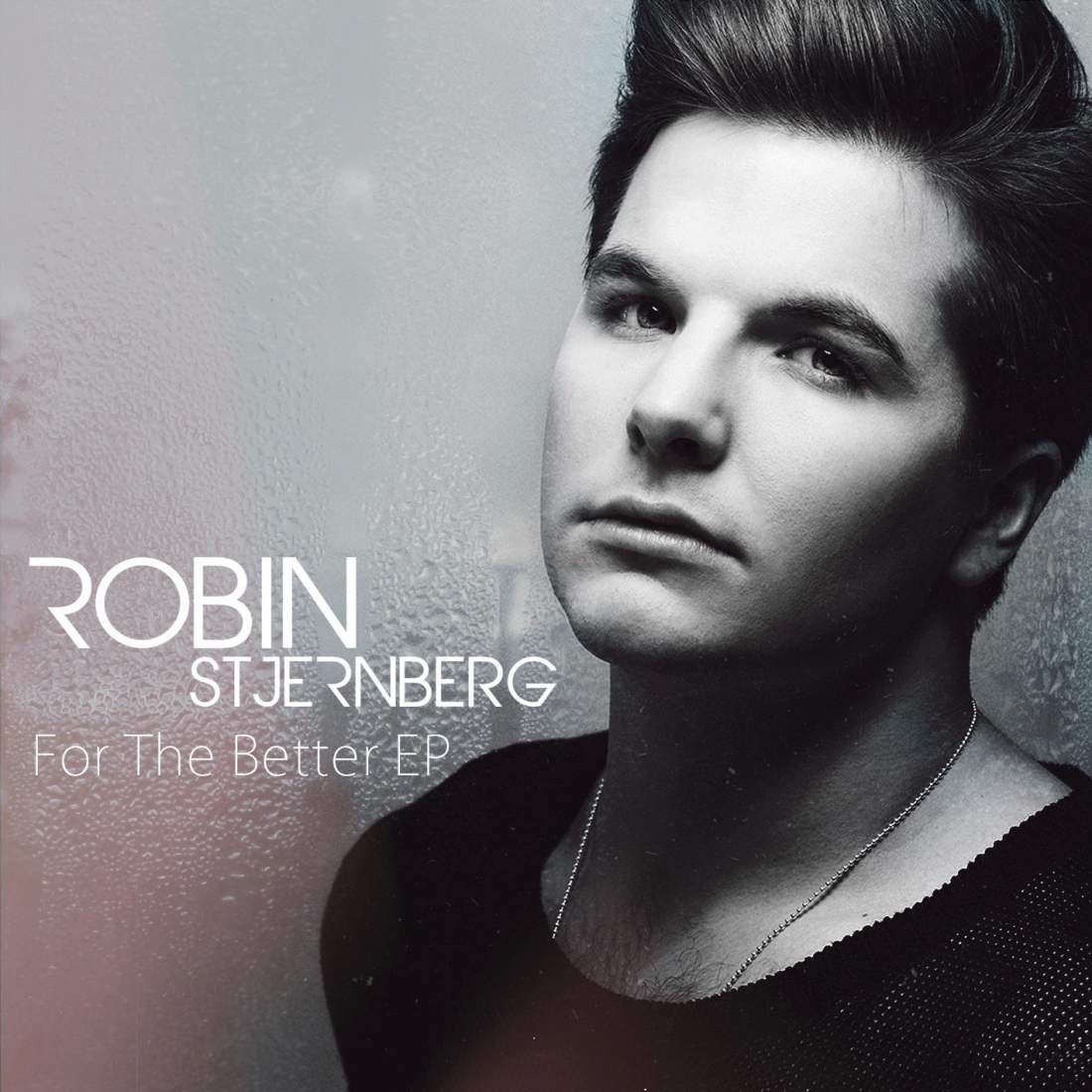 Robin Stjernberg - For The Better (EP)